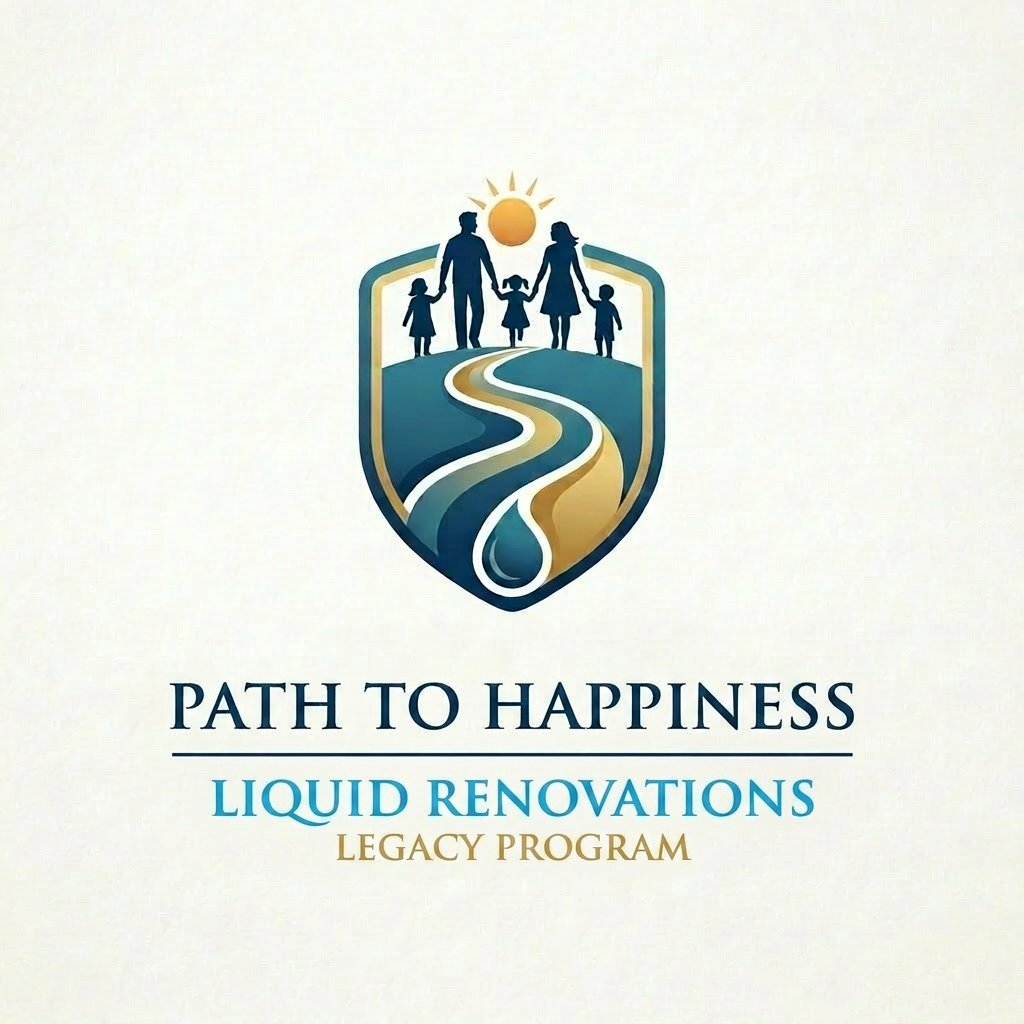 Path to Happiness — Liquid Renovations Legacy Program